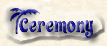 Ceremony